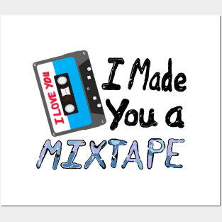 I Made You A Mixtape – I Love You. Cassette Mix Tape with Red, Blue and Black Lettering (White Background) Posters and Art